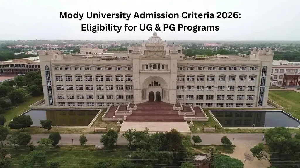 Mody University Admission Criteria 2026: Eligibility for UG & PG Programs