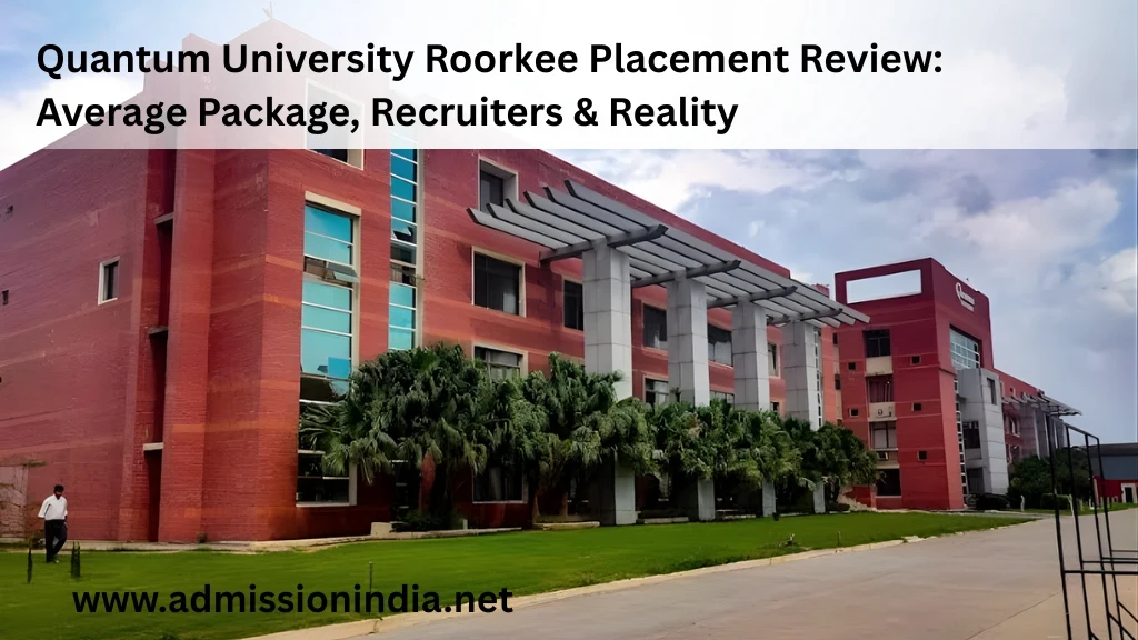 Quantum University Roorkee Placement Review: Average Package, Recruiters & Reality