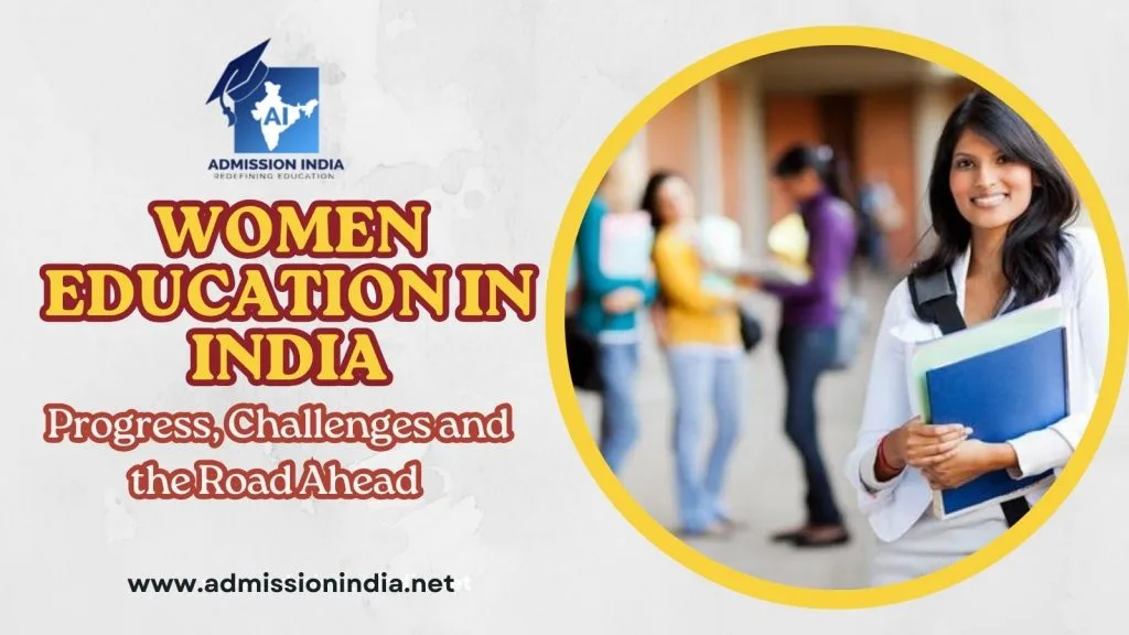 Women Education in India: Progress, Challenges & the Road Ahead